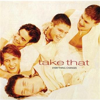 Everything Changes - Take That - Musik - SONY MUSIC - 0886970106221 - 16. november 2006