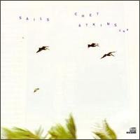 Sails - Chet Atkins - Muzyka - SONY MUSIC - 0886970221221 - 28 listopada 2006