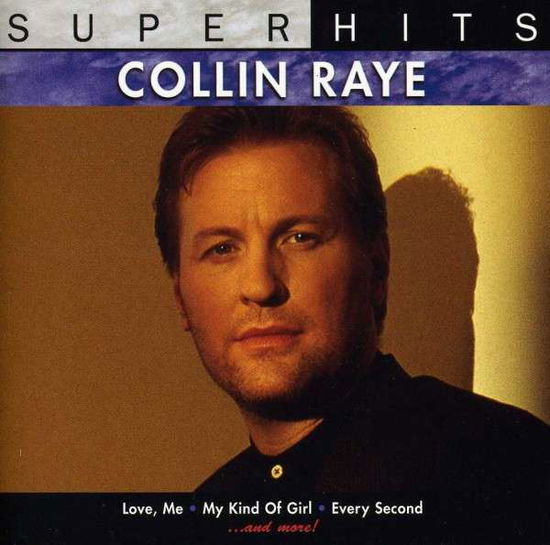 Super Hits - Collin Raye - Musique - SBMK - 0886971604221 - 25 septembre 2007