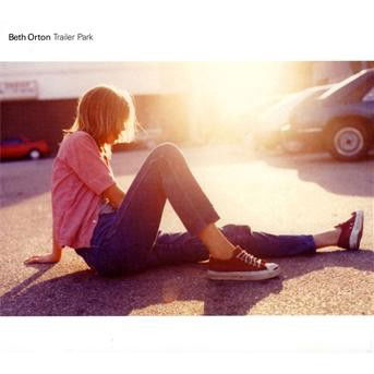 Trailer Park - Beth Orton - Music - FOLK - 0886973572221 - March 10, 2009