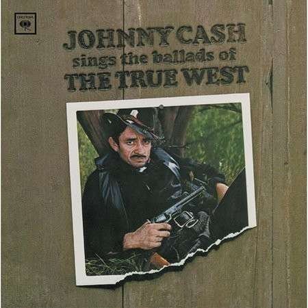 Johnny Cash-sings the Ballads of the True West - Johnny Cash - Música - SBME SPECIAL MKTS - 0886974856221 - 28 de abril de 2009