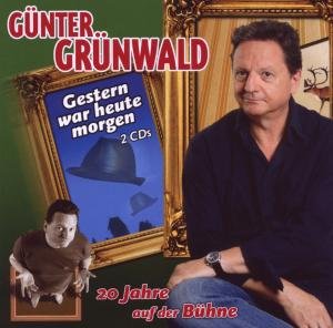 Gestern War Heute Morgen - Gunter Grunwald - Musik - ARIOLA - 0886975859221 - 22 september 2009