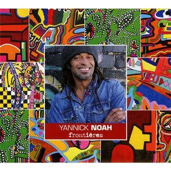 Frontieres - Yannick Noah - Muziek - COLUMBIA - 0886978605221 - 21 maart 2011