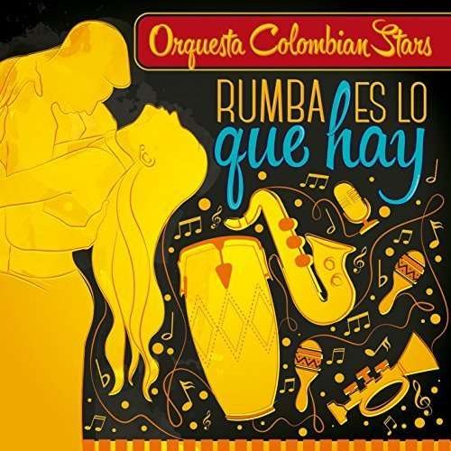 Cover for Oquesta Colombian Stars · Rumba Es Lo Que Hay (CD) (2014)