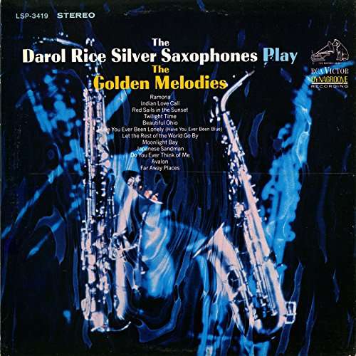 Cover for Rice,darol / Silver Saxophones · Play the Golden Melodies (CD) (2016)