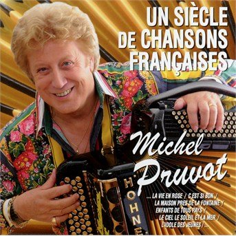 Cover for Michel Pruvot · Un Siecle De Chansons Francaises (CD) (2016)