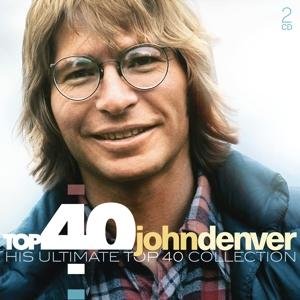 Top 40: John Denver - John Denver - Musiikki - SONY MUSIC - 0889853648221 - perjantai 17. tammikuuta 2020
