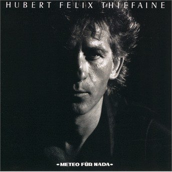 Cover for Hubert-Felix Thiefaine · Meteo Fur Nada (CD) [Remastered edition] (2019)