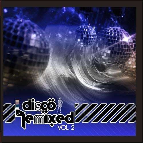 Cover for Disco Remixed Vol. 2 / Various · Disco Remixed Vol. 2 / Various-Disco Remixed Vol. (CD) (2011)