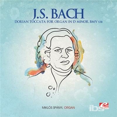 Dorian Toccata Organ D Minor - J.s. Bach - Music -  - 0894231529221 - June 28, 2013