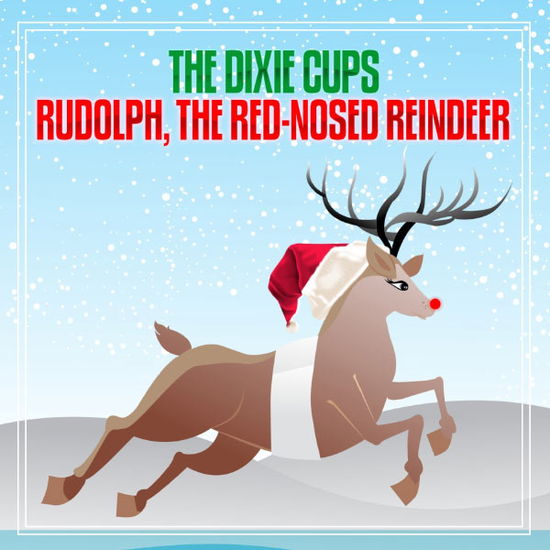 Rudolph The Red-Nosed Reindeer - Dixie Cups - Musik - Essential Media Mod - 0894231756221 - 9. august 2013