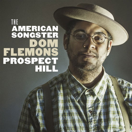 Prospect Hill - Dom Flemons - Muziek - Dixiefrog - 3149028068221 - 26 maart 2015