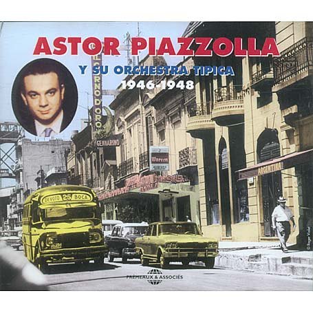 Anthologie 1941-1948 - Astor Piazzolla Y Su Orchestra Tipica - Música - FREMEAUX & ASSOCIES - 3448960218221 - 14 de septiembre de 2018