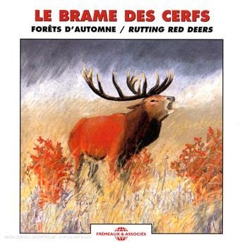 Cover for Le Brame Des Cerfs - Forets Dautomne · Rutting Red Deers (CD) (2018)