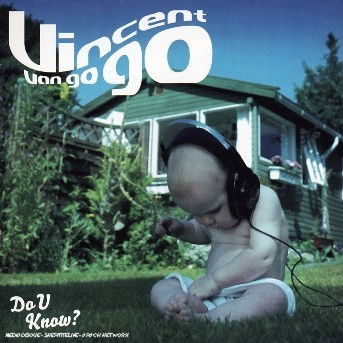 Cover for Vincent Van Go Go · Do U Know? (CD)