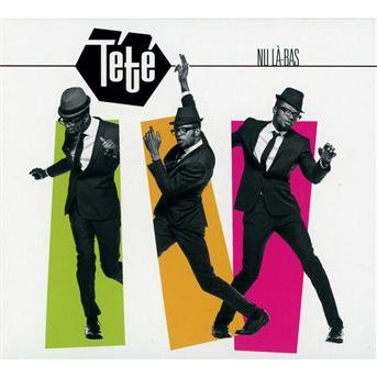 Cover for Tete · Tete-nu La Bass (CD) [Digipak] (2013)