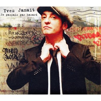 Cover for Yves Jamait · Je Passais par Hasard (CD)