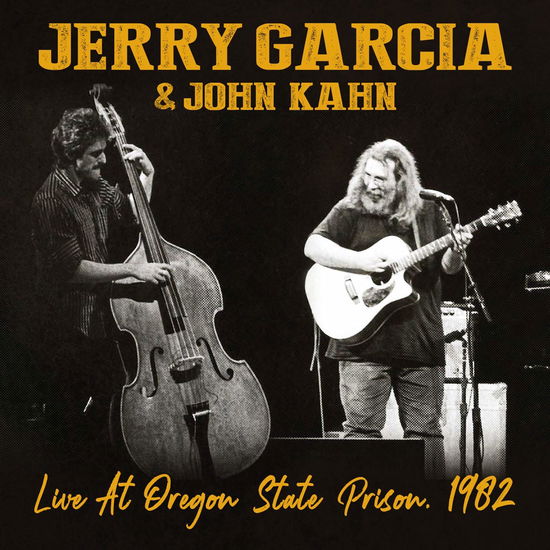 Cover for Jerry Garcia &amp; John Kahn · Live at Oregon State Prison 1982 (CD) (2020)