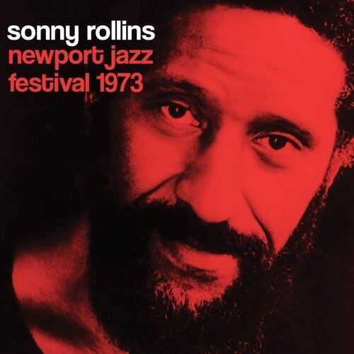 Sonny Rollins · Newport Jazz Festival 1973 (CD) (2019)