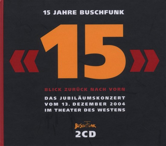 Cover for Buschfunk · 15 Jahre Buschfunk (CD) (2005)