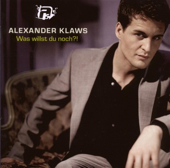 Cover for Alexander Klaws · Was Willst Du Noch (CD) (2013)