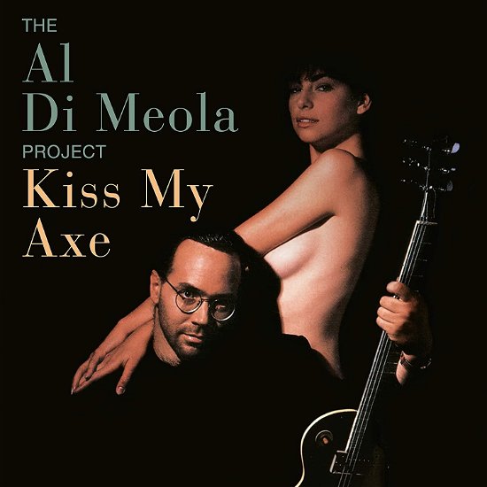 Cover for Al Di Meola · Kiss My Axe (CD) (2022)