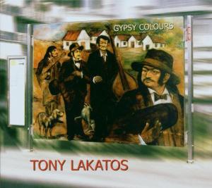 Gypsy Colours - Tony Lakatos - Musiikki - SOULFOOD - 4037688906221 - torstai 27. lokakuuta 2005