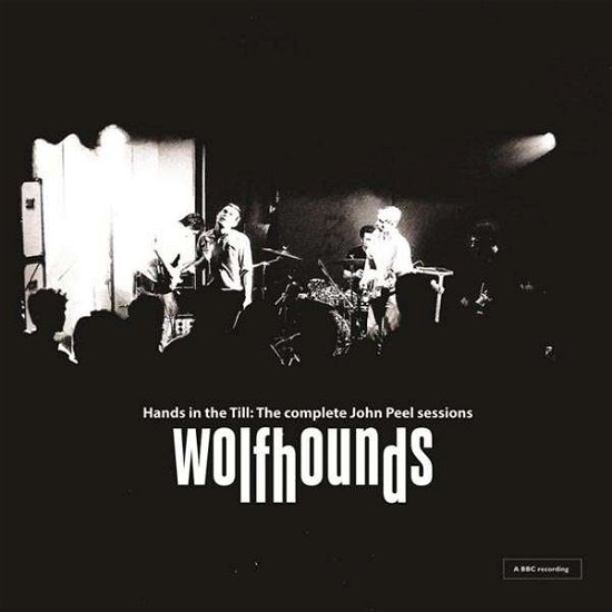 Hands In The Till: The Complete John Peel Sessions - Wolfhounds - Musik - SLUMBERLAND - 4039967014221 - 27. juli 2018