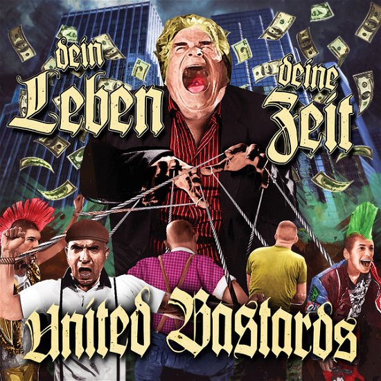 Cover for United Bastards · United Bastards-dein Leben Deine Zeit (CD) [Digipak] (2014)