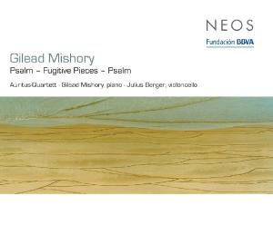 Psalm / Fugitive Pieces / Psalm - G. Mishory - Musique - NEOS - 4260063110221 - 1 août 2013