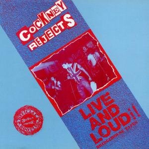 Cover for Cockney Rejects · Live &amp; Loud (CD) (2006)