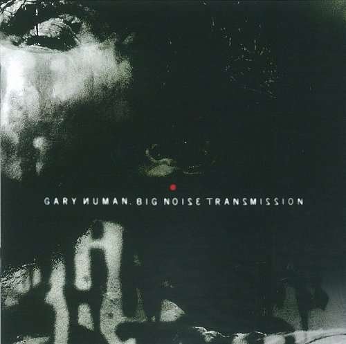 Cover for Gary Numan · Big Noise Transmission (CD) (2017)