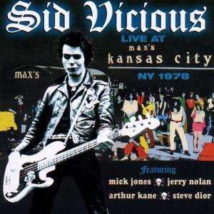 Live at Max's Kansas City - Sid Vicious - Música - PRISM - 5014293672221 - 28 de setembro de 2008