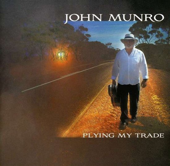 Cover for John Munroe · Plying My Trade (CD) (2007)