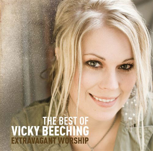 Cover for Vicky Beeching · Extravagant Worship the Best of Vic (CD) (2009)