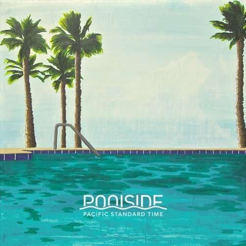 Cover for Poolside · Pacific Standard Time (LP) (2017)