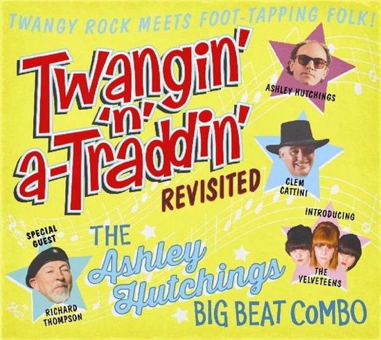 Twangin N A-Traddin Revisited - Ashley Hutchings Big Beat Combo - Musik - TALKING ELEPHANT - 5028479028221 - 27. april 2015