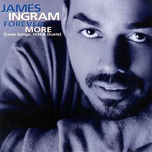 Cover for James Ingram  · Forever More (Love Songs, Hits &amp; Duets) (CD)