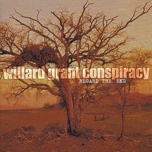 Cover for Willard Grant Conspiracy · Regard the End (CD) (2009)