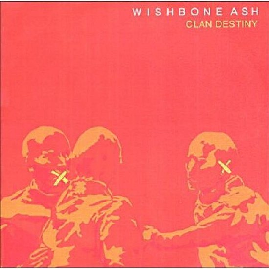 Cover for Wishbone Ash · Clan Destiny (CD) (2006)