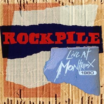 Cover for Rockpile · Live at Montreux 1980 (CD) (2017)