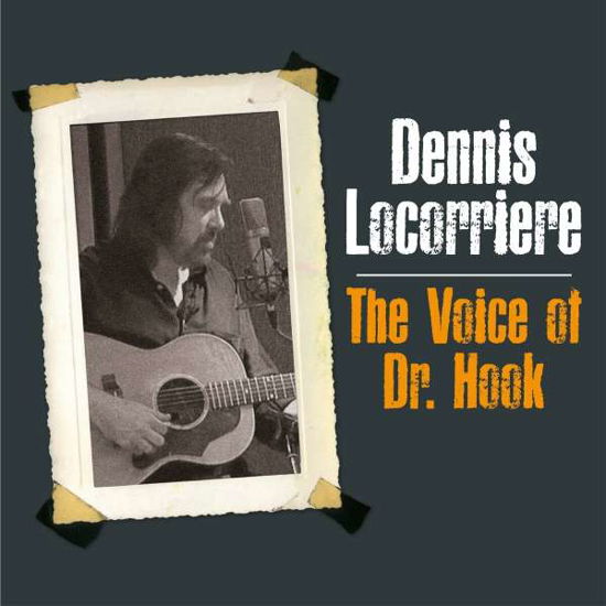 Voice Of Dr Hook - Dennis Locorriere - Música - DREAM CATCHER - 5036436127221 - 26 de março de 2021