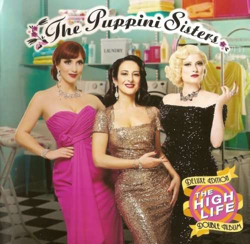 Cover for The Puppini Sisters · The High Life (CD) [Deluxe edition] (2022)