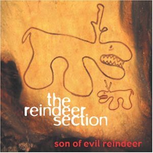 Reindeer Section · Son of Evil Reindeer (CD) (2006)