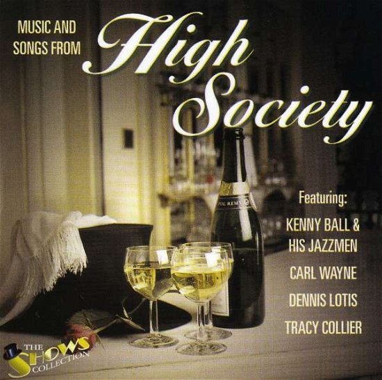 Various-Music And Songs From High Society - Various-Music And Songs From High Society - Musik - HALLMARK - 5050457076221 - 