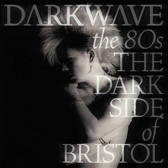 Cover for Darkwave The 80s (The Dark Side Of Bristol) (CD) (2021)