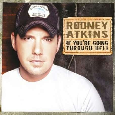 Cover for Rodney Atkins · If You're Going Through Hell (CD) (2008)