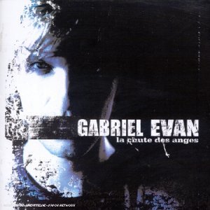 Gabriel Evan · La Chute Des Anges (CD) (2003)