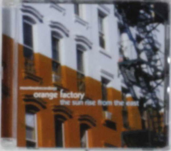 Cover for Orange Factory · The Sun Rise From The East (CD) (2004)