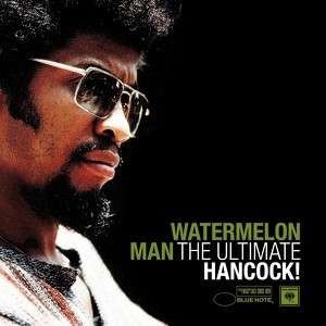 Cover for Herbie Hancock · Watermelon Man The.. Hancock Herbie (CD) (2010)